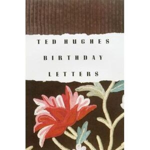 Birthday Letters -- Ted Hughes
